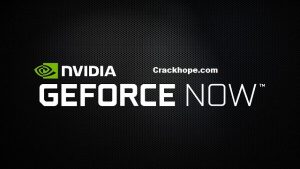 GeForce NOW 2.0.49 Crack & License Key Download (PC + Mac)
